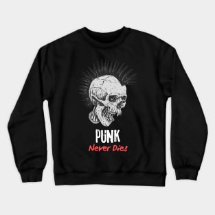 Punk Never Dies Rocker Skull Crewneck Sweatshirt